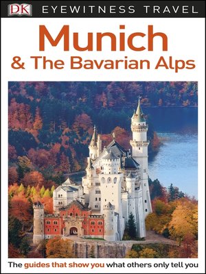 cover image of DK Eyewitness Munich and the Bavarian Alps